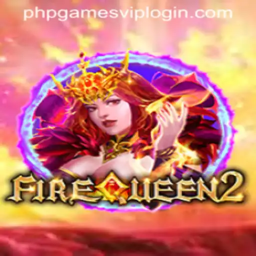 Exploring FireQueen2 and PHPPHPGames VIP Login: A Journey into Virtual Realms