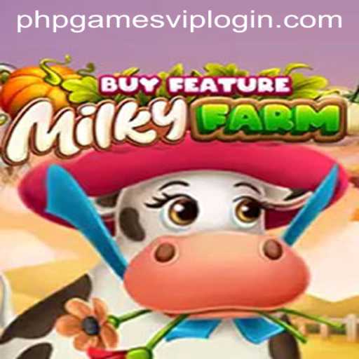 Exploring the Engaging World of MilkyFarmBuyFeature and phpGames VIP Login